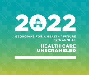 Teal and yellow logo with a large 2022. The text below reads Georgians for a Healthy Future 12th Annual Health Care Unscrambled